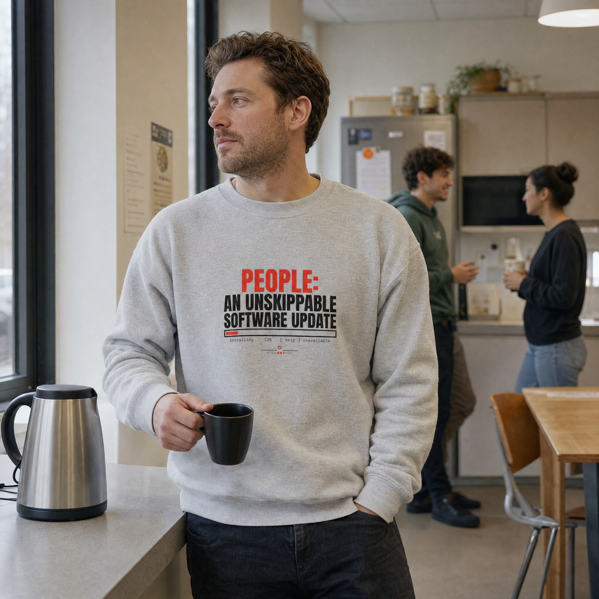 People: An Unskippable Software Update Sweatshirt: lifestyle photo